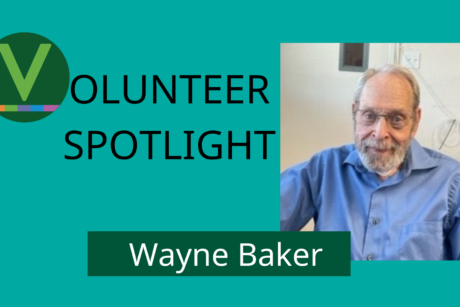 Volunteer Spotlight- Wayne Baker